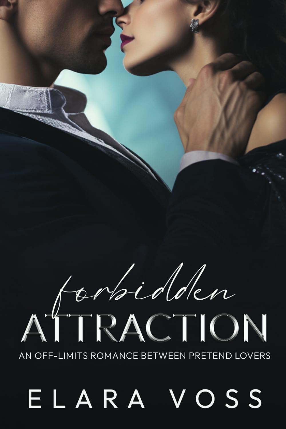 Forbidden Attraction: An Off-limits Romance Between Pretend Lovers