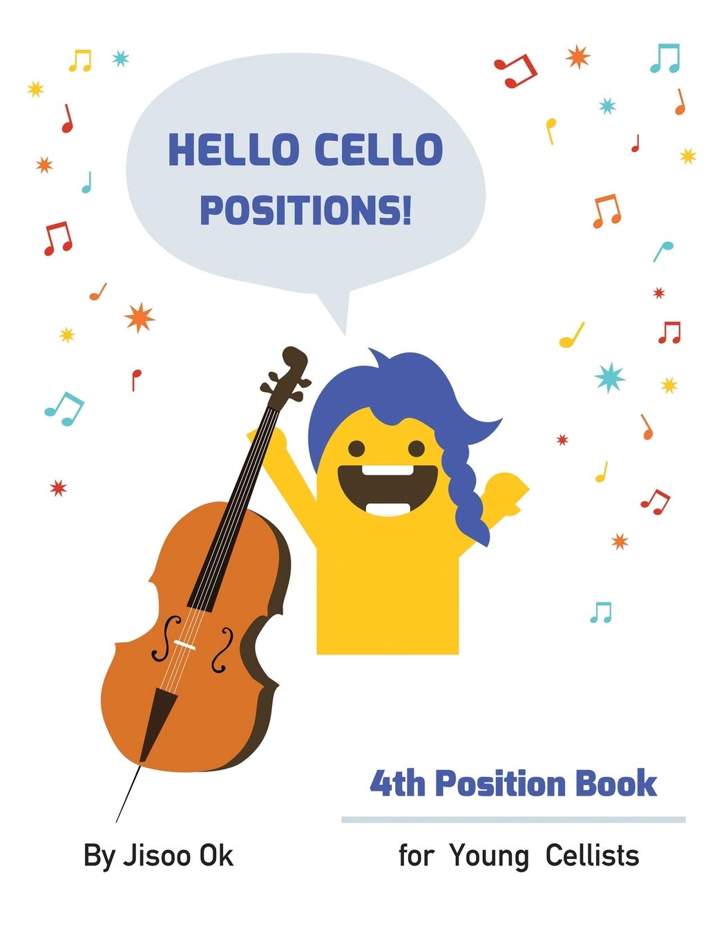 Hello Cello Positions! 4th Position Book