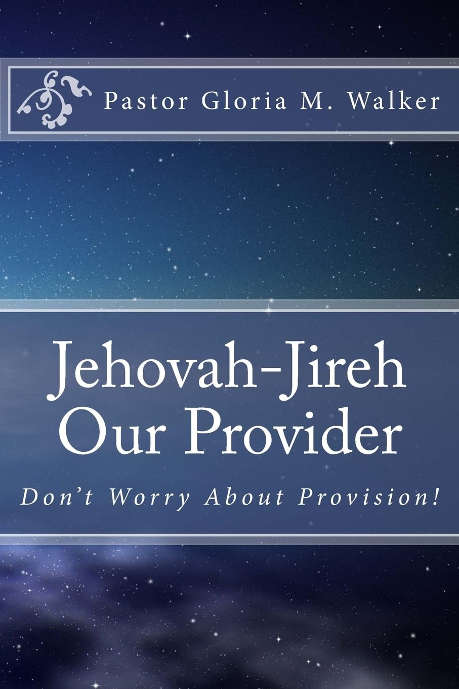 Jehovah-Jireh: Our Provider
