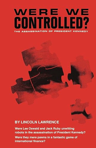 Were We Controlled? The Assassination of President Kennedy