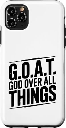 G.O.A.T. God Over All Things Inspirational Quote Case for iPhone 11 Pro Max