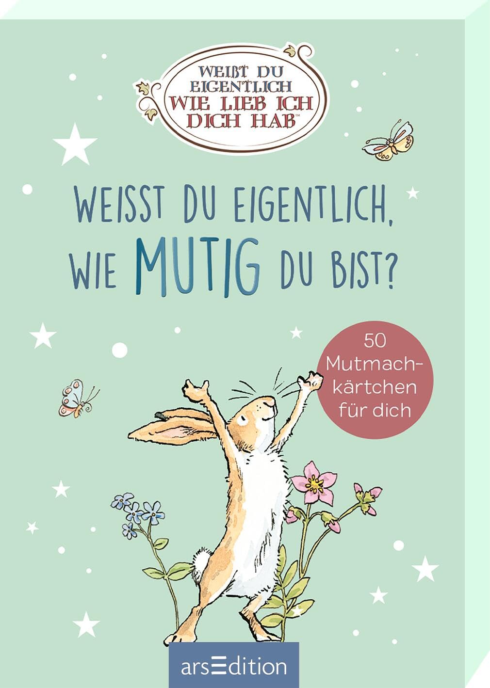 Weißt du eigentlich, wie mutig du bist?: 50 Mutmachkärtchen für dich | Kartenbox mit Mutmachkarten für Kinder ab 4 Jahren (Weißt du eigentlich, wie lieb ich dich hab?)