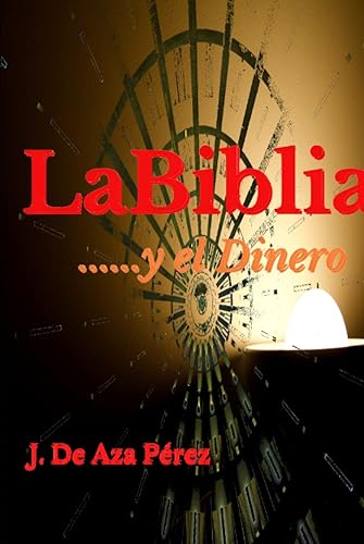 La Bibliay el Dinero Secretos Revelados (Spanish Edition)