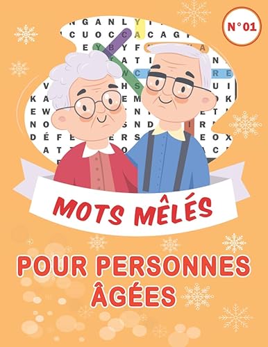 Mots Mêlés Pour Personnes Âgées: 60 Grilles Extra Large Avec Solutions, Plus de 850 mots cachés Grand Format ( A4 ) parfait pour les Personne âgée, Personnes malvoyantes | Volume N°01