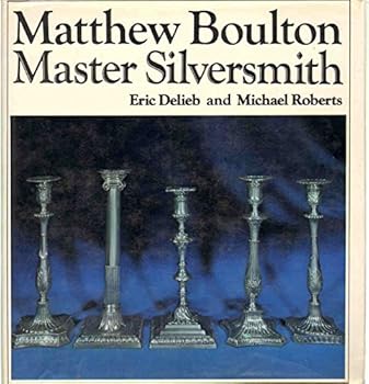 Hardcover Matthew Boulton: master silversmith, 1760-1790 Book