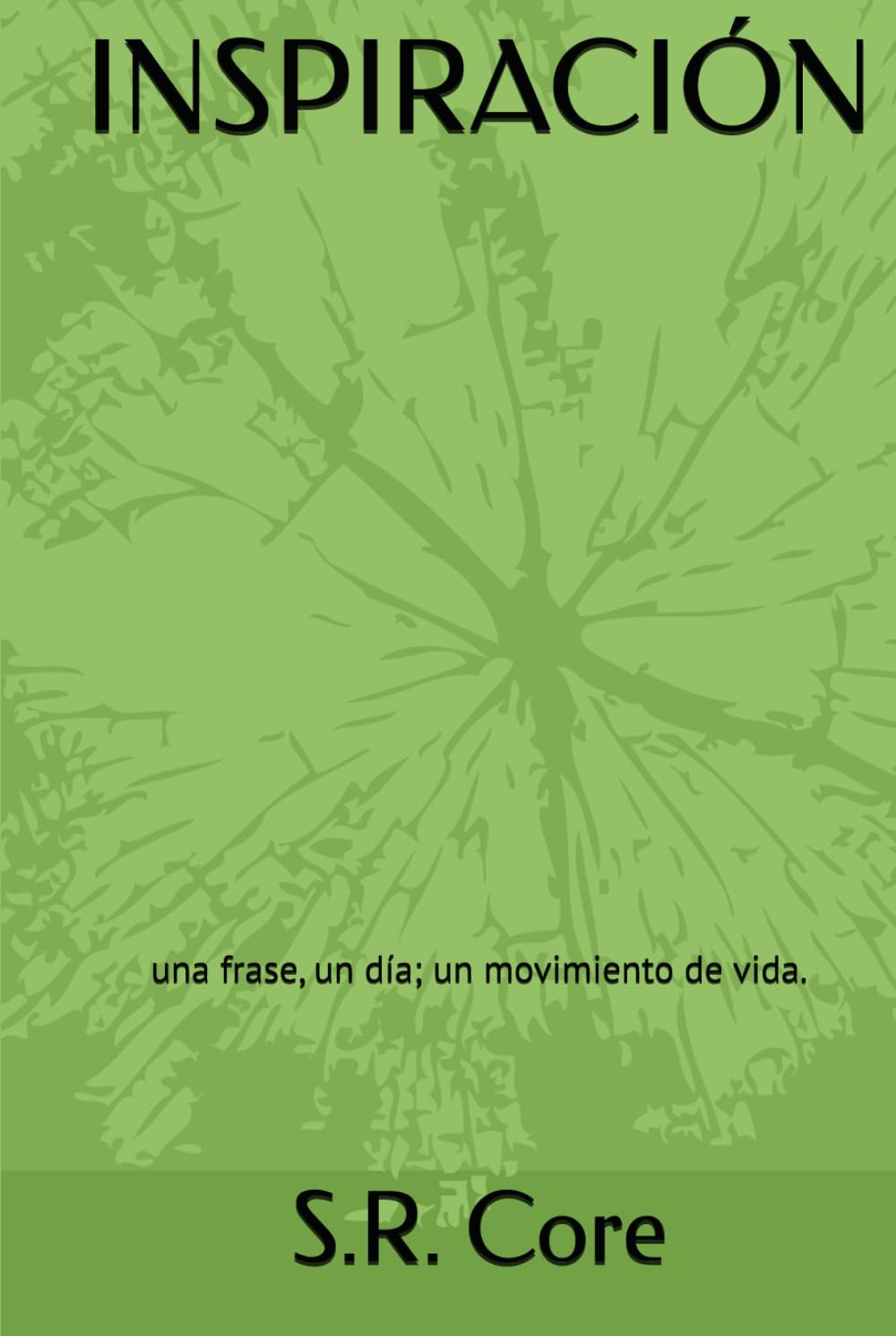 INSPIRACIÓN: una frase, un día; un movimiento de vida.