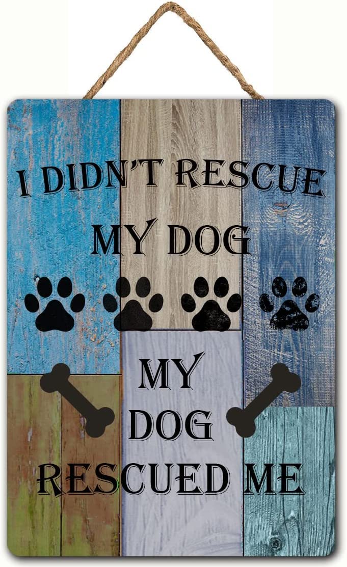 Bctxxa I Didn'T Rescue My Dog My Dog Rescued Me Rustic Metal Sign Plaque Poster 8X12 Inches