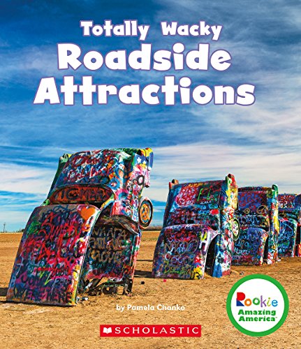 Totally Wacky Roadside Attractions (Rookie Amazing America) #TOP5