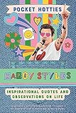 Pocket Hotties: Harry Styles: Inspirational Quotes and Observations on Life