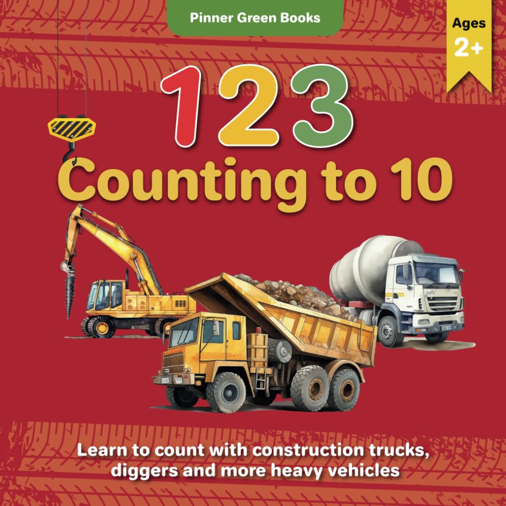 123 Counting to 10, Learn to Count with Construction Trucks, Diggers and More Heavy Vehicles
