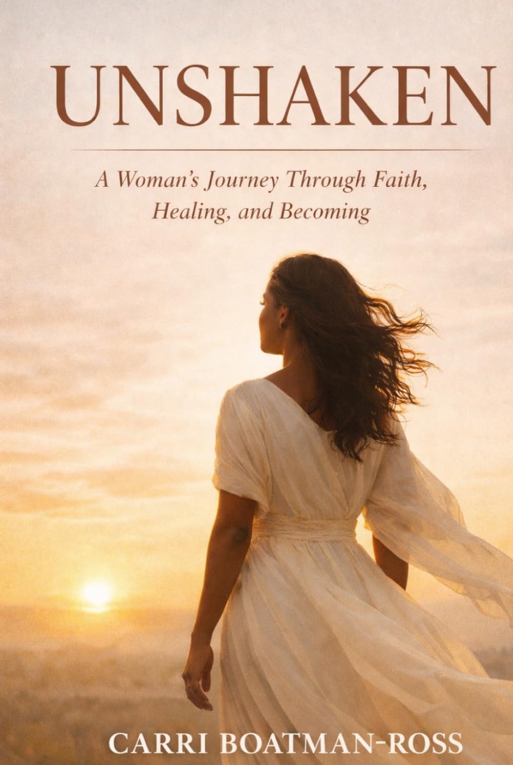 UNSHAKEN: A Woman’s Journey Through Faith, Healing, and Becoming
