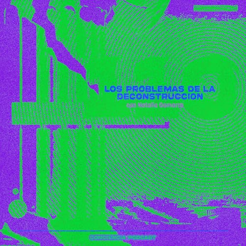 #110 | Los Problemas de la Deconstrucción con Natalia Gamarra de Cultura Teológica | ConCiencia Podcast