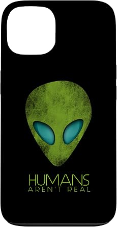 Alien Funny Humans Arent Real Cute UFO Gift Case for iPhone 13