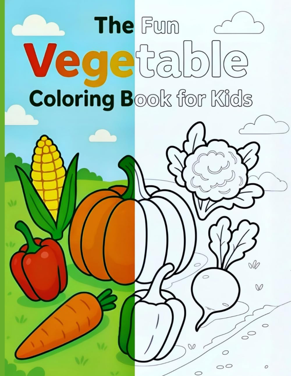 The Fun Vegetable Coloring Book for Kids: 50 Easy Outline Pages to Color, Trace, and Learn!