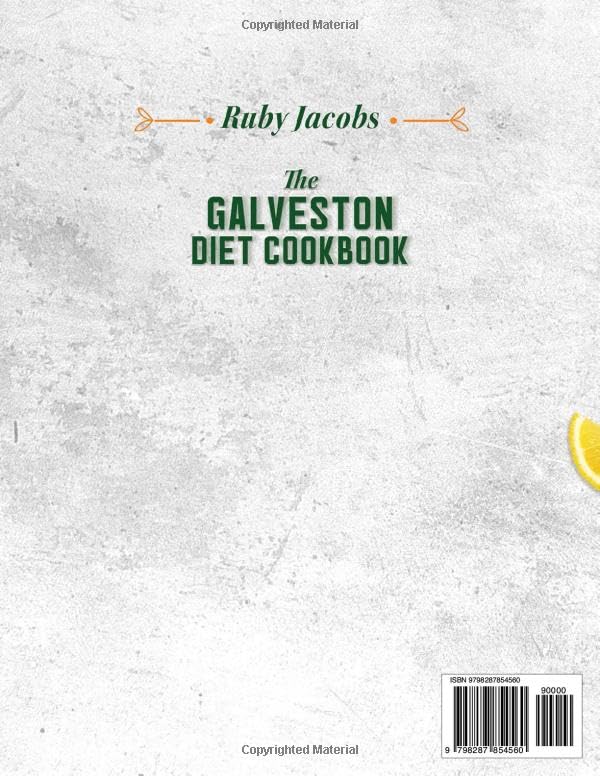 The Galveston Diet Cookbook: 2000 Days of Simple and Satisfying Recipes with a 56-Day Meal Plan to Help Manage Weight, Reduce Inflammation, and Regain Energy - Image 2