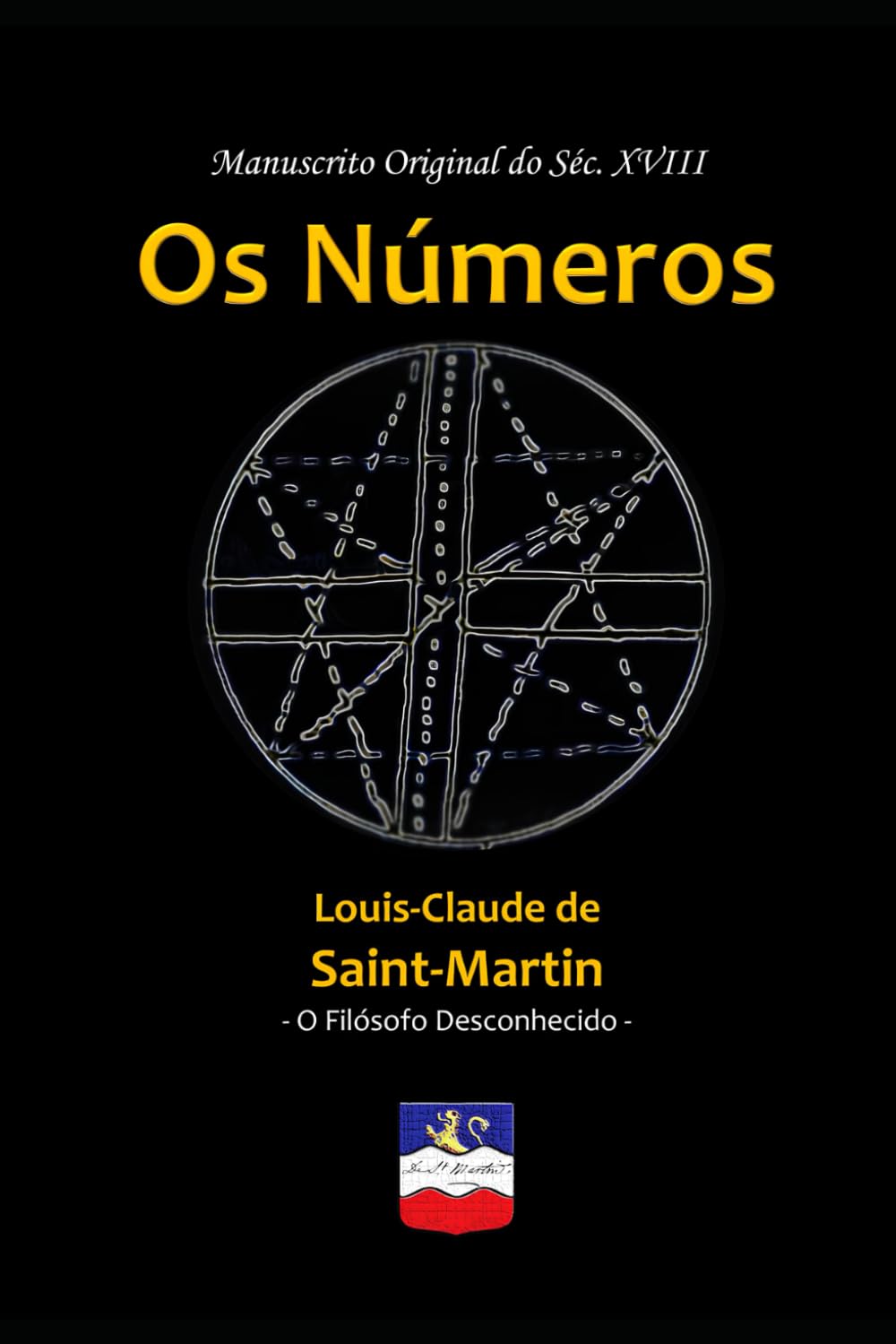 Os Números (Pasqually - Saint-Martin - Willermoz) (Portuguese Edition)      Paperback – April 29, 2025