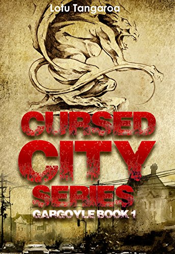 Cursed City Series: Book 1: Gargoyle (Cursed City, Cursed Bloodline Series)