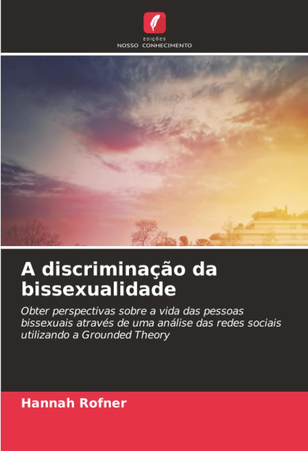 A discriminação da bissexualidade: Obter perspectivas sobre a vida das pessoas bissexuais através de uma análise das redes sociais utilizando a Grounded Theory