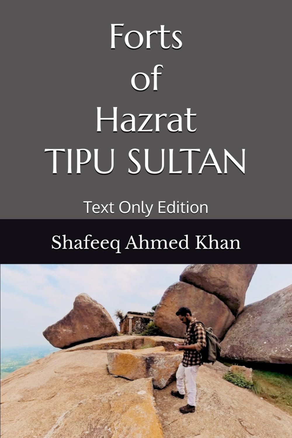 Forts of Hazrat Tipu Sultan: Text Only Edition