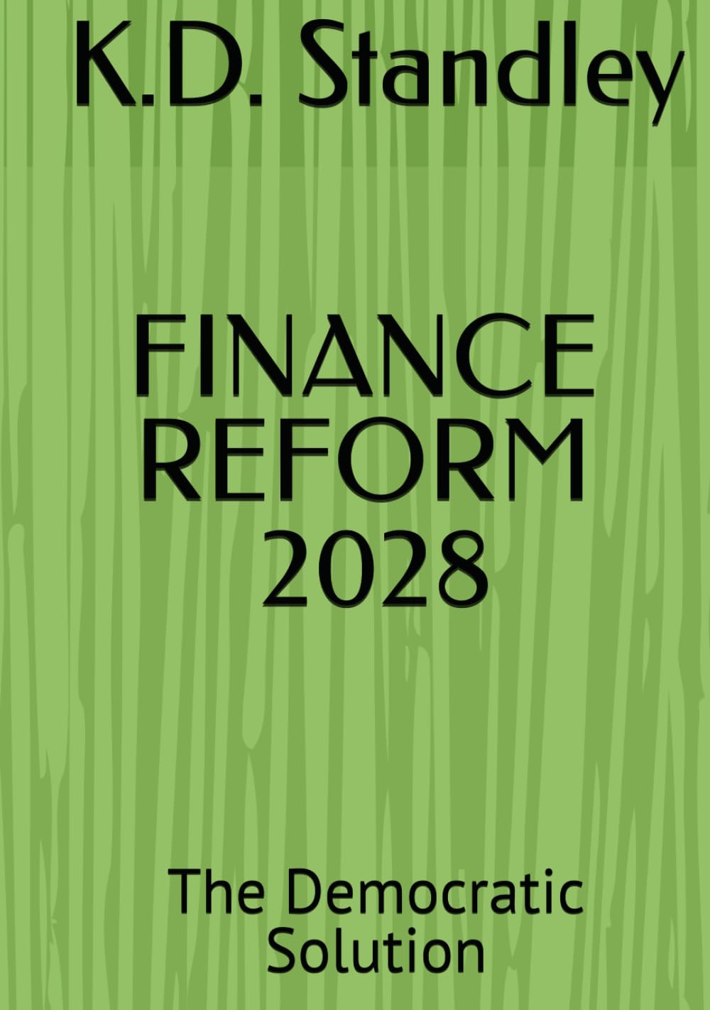 Finance Reform 2028: The Democratic Solution