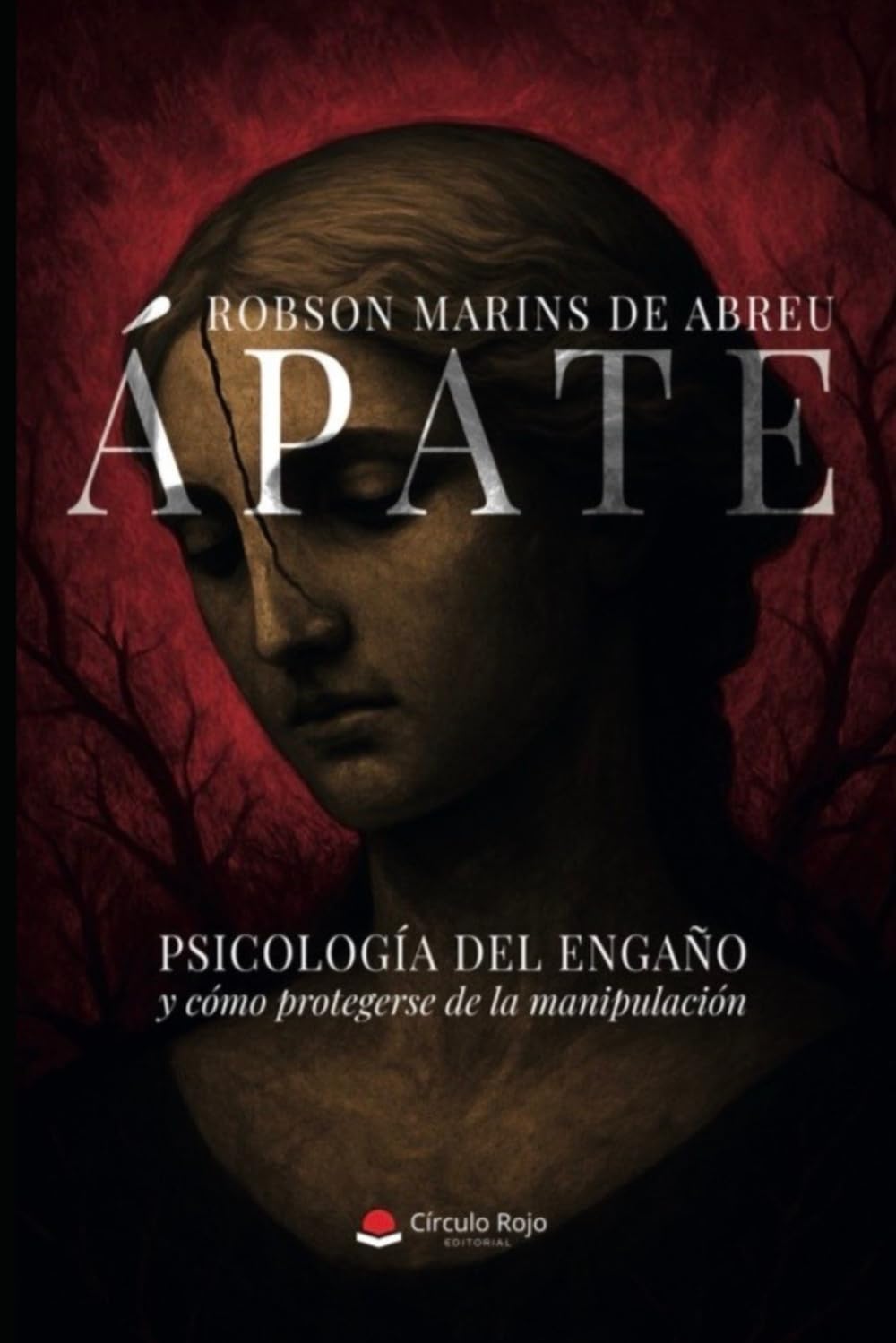 Ápate: Psicología del engaño y cómo protegerse de la manipulación