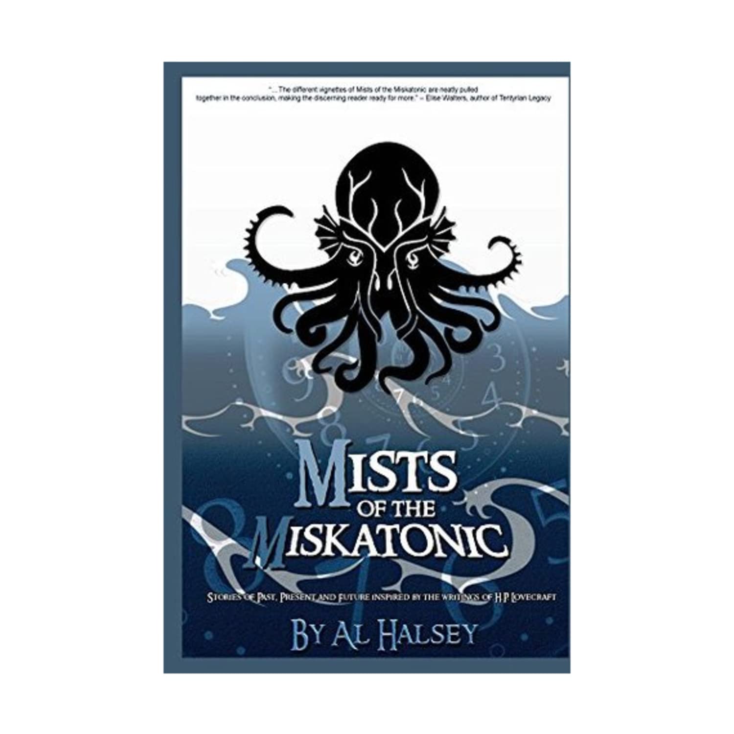 Mists of the Miskatonic: Tales Inspired by the works of H.P Lovecraft: Volume 1