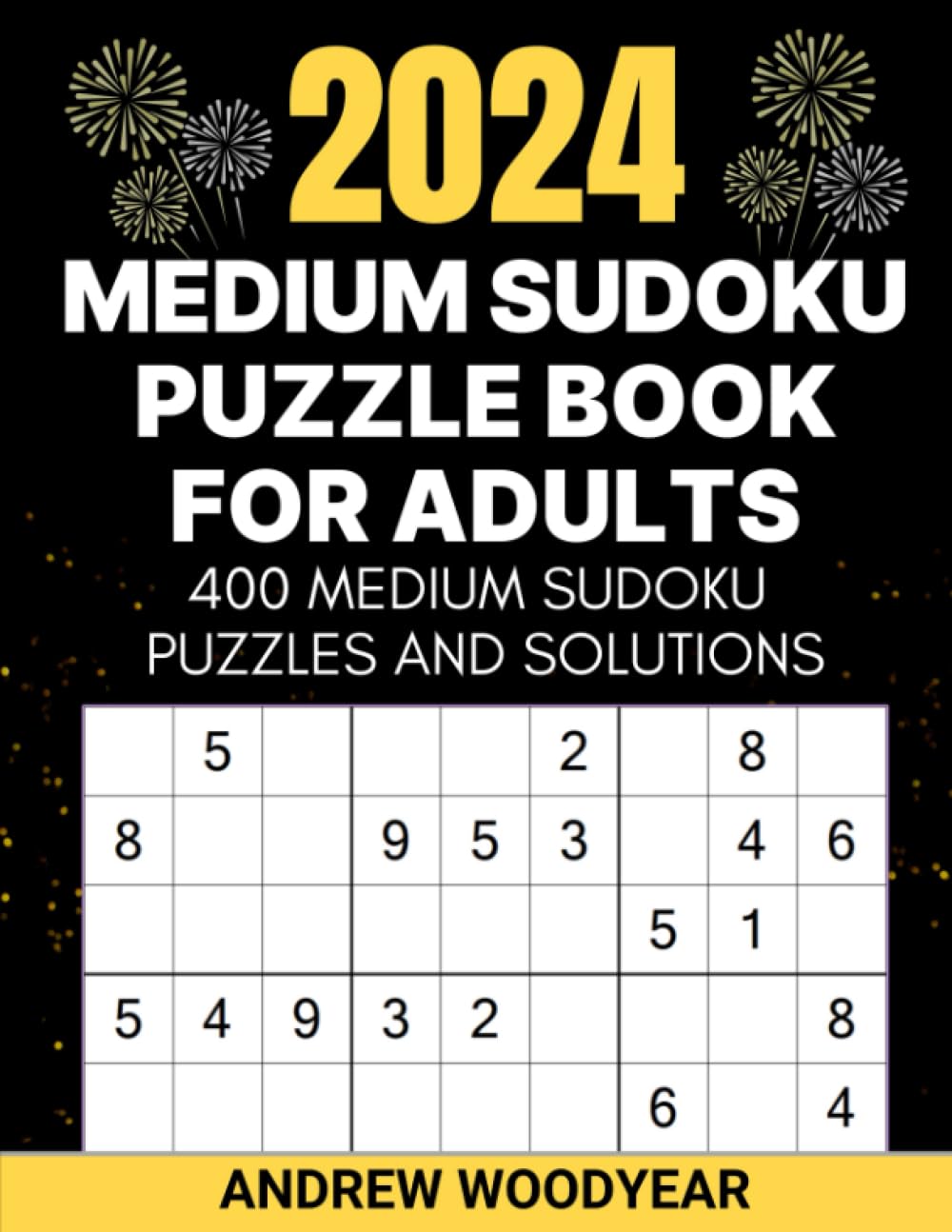 2024 Medium Sudoku Puzzle Book For Adults: 400 Medium Sudoku Puzzles and Solutions