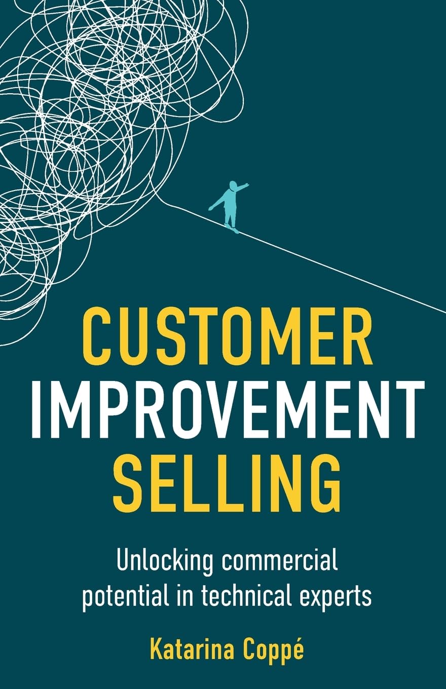 Customer Improvement Selling: Unlocking commercial potential in technical experts