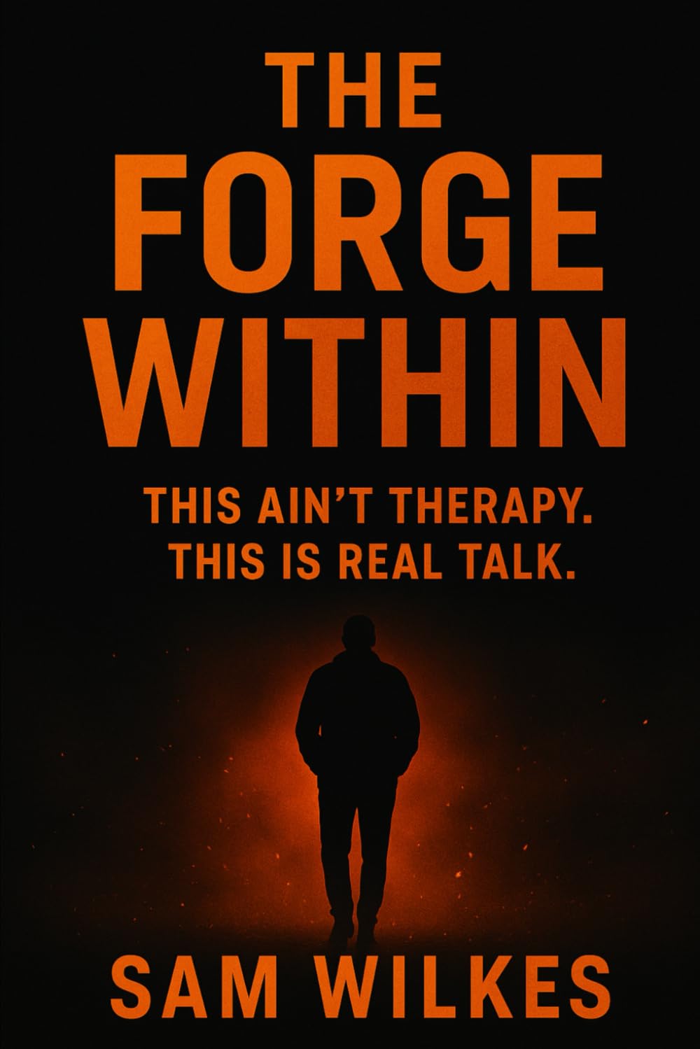 the forge within: this ain't therapy, this is real talk
