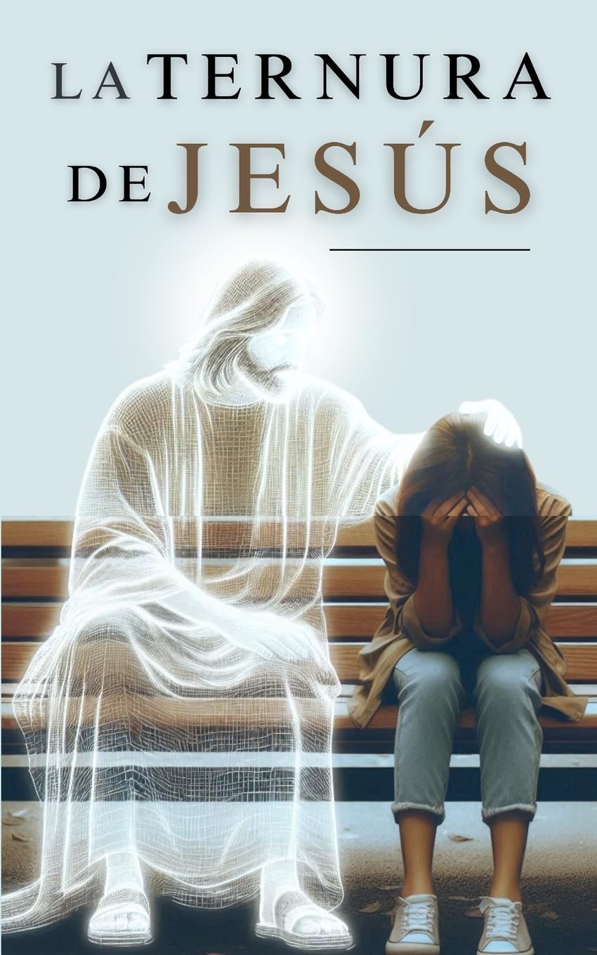 La Ternura de Jesús: Edición de ORO: 8 (Libros católicos que renuevan nuestra FE)