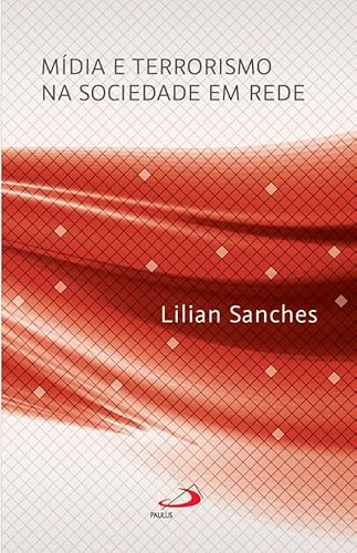 Mídia e terrorismo na sociedade em rede: