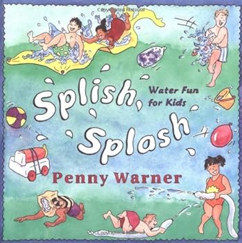 Paperback Splish, Splash: Water Fun for Kids Book