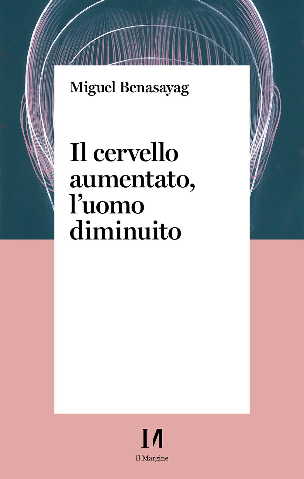 Il Cervello Aumentato, L'uomo Diminuito - 4