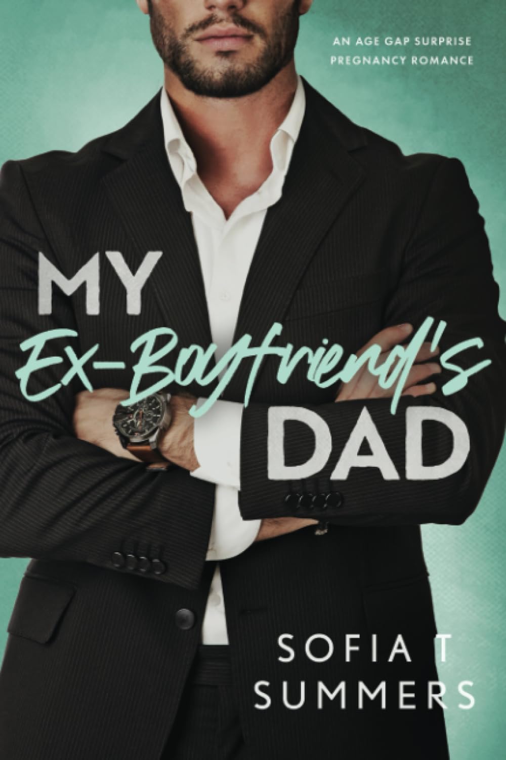 My Ex-Boyfriend's Dad: An Age Gap, Pregnancy Romance