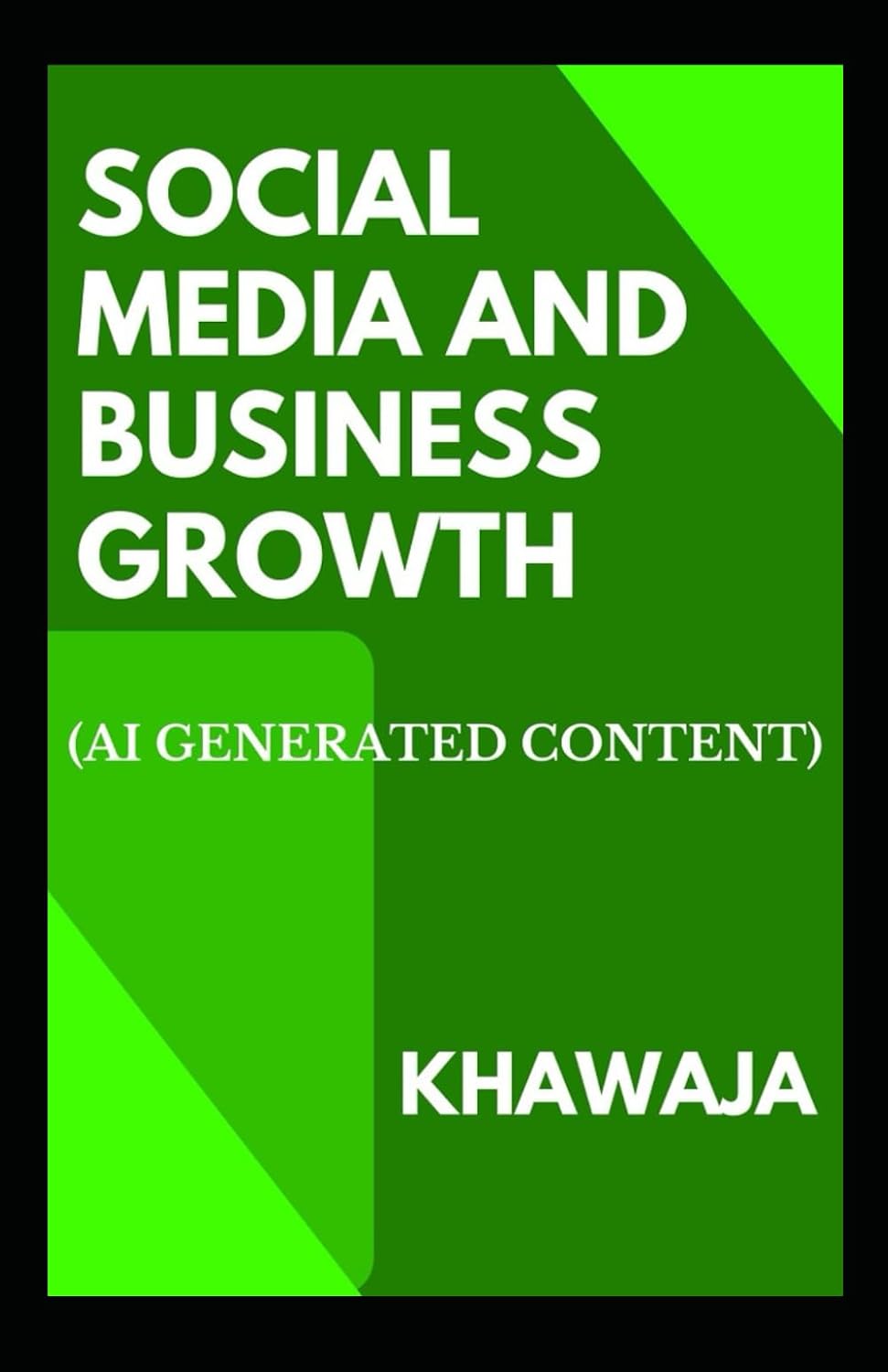 Social Media and Business Growth: (AI Generated Content)
