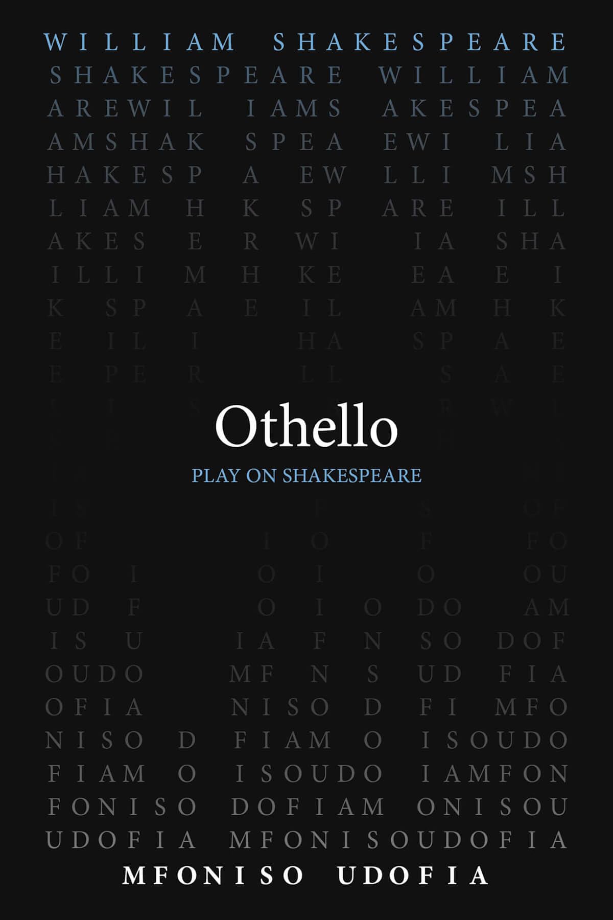 Othello (Play on Shakespeare). Shakespeare, Udofia 9780866988254 New**