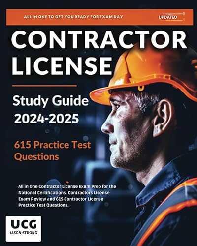 Contractor License Study Guide 2024-2025: All in One Contractor License Exam Prep for the National Certifications. Contractors License Exam Review and 615 Contractor License Practice Test Questions