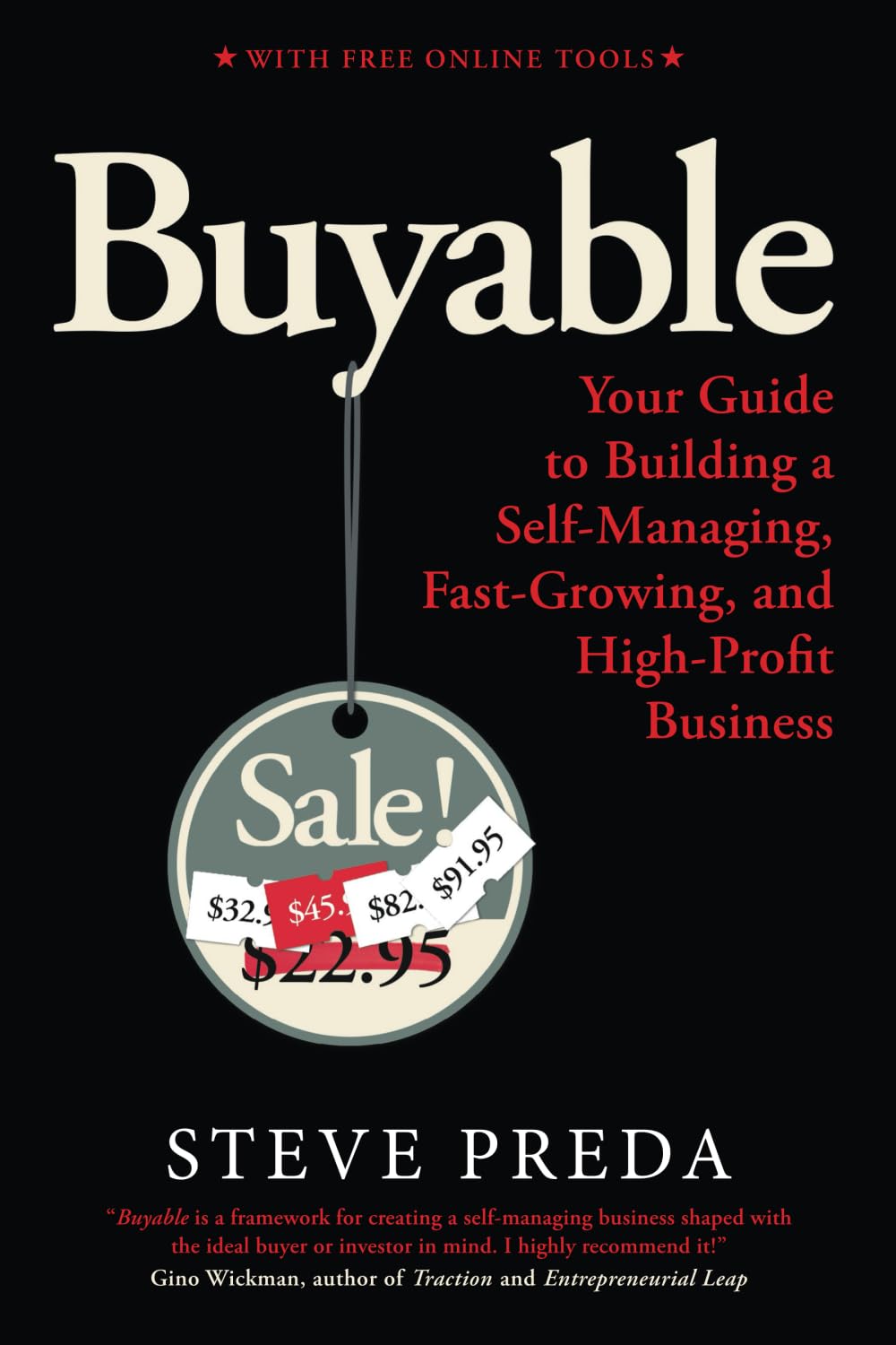Buyable: Your Guide to Building a Self-Managing, Fast-Growing, and High-Profit Business (Entrepreneur Tools)