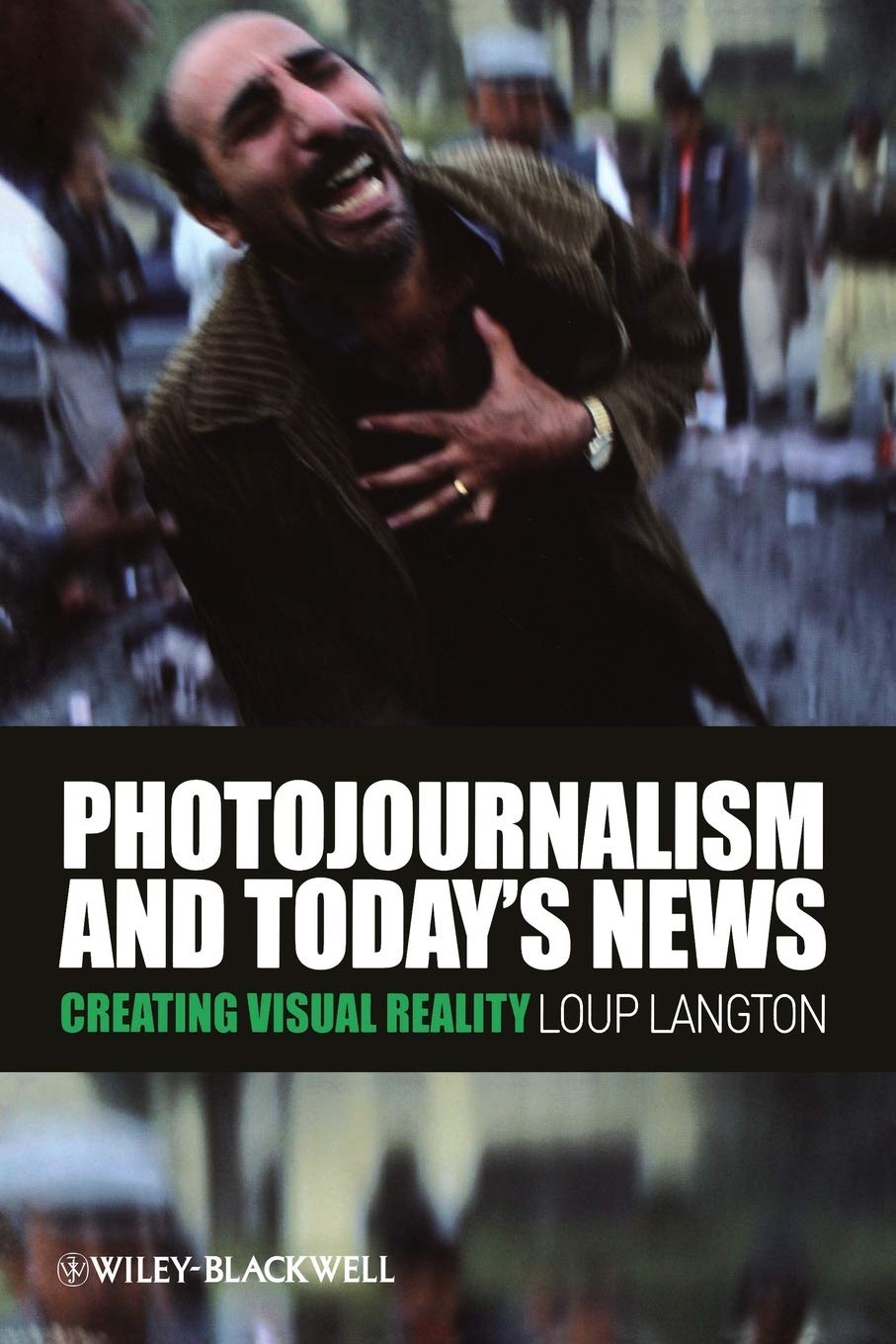 Photojournalism and Today's News: Creating Visual Reality