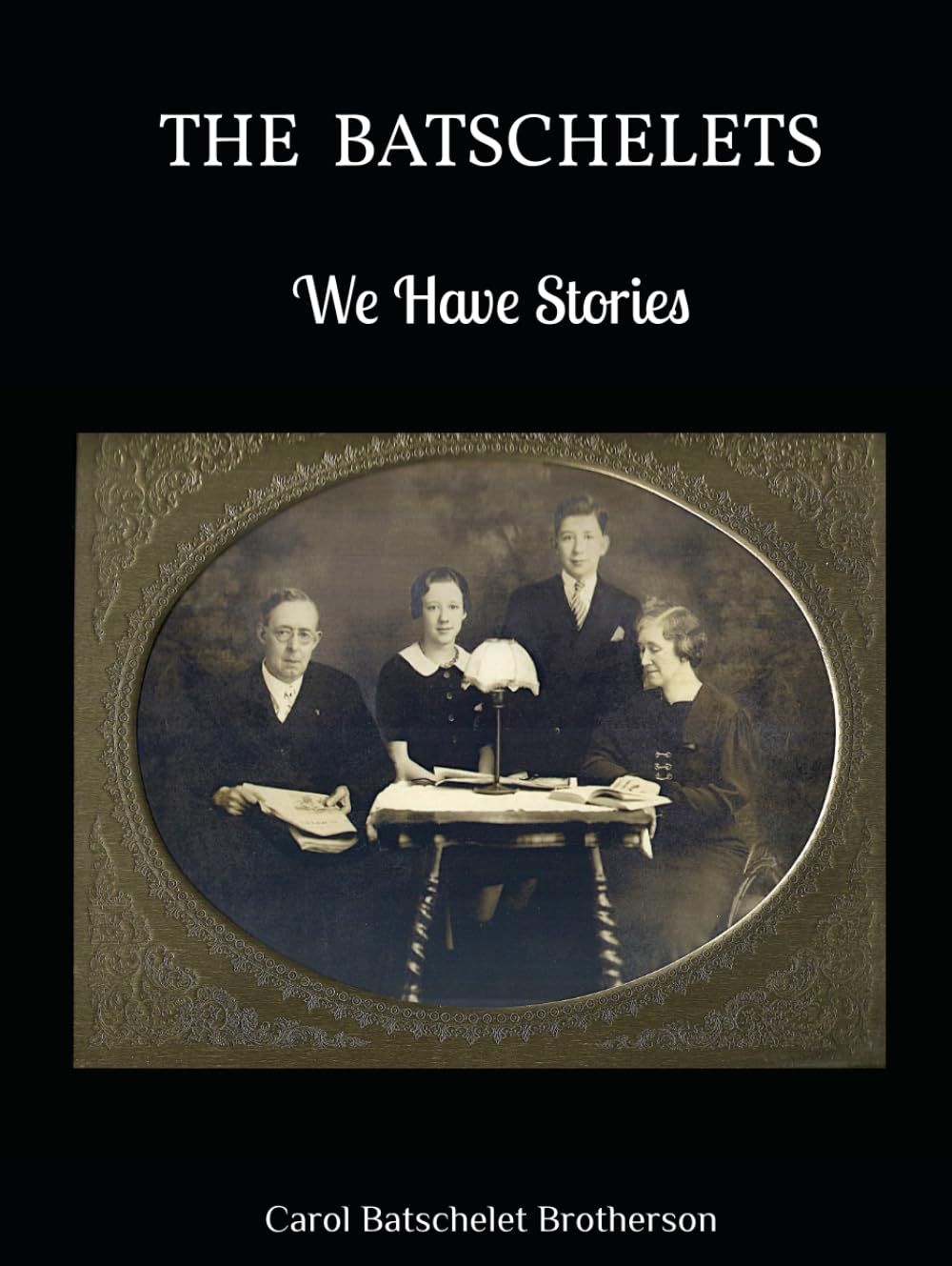 THE BATSCHELETS: We Have Stories
