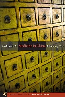 Medicine in China A History of Ideas, 25th Anniversary Edition, With a New Preface Comparative Studies of Health Systems and Medical Care Volume 13