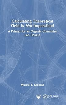 Calculating Theoretical Yield Is Not Impossible!