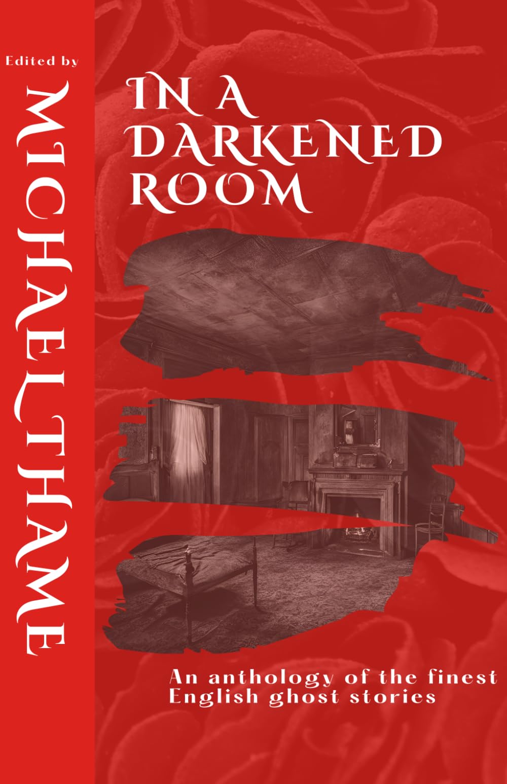 In a Darkened Room: An Anthology of the Finest English Ghost Stories