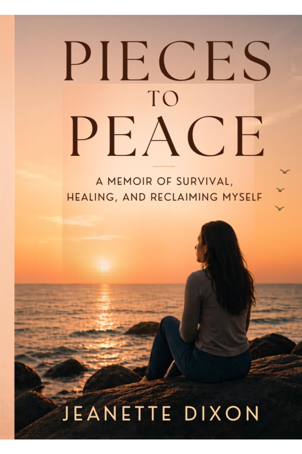 Pieces to Peace: Healing After Narcissistic Abuse, Trauma, and Learning to Love Yourself Again