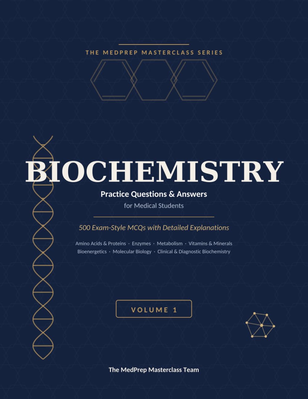 Biochemistry: Practice Questions & Answers for Medical Students: 500 Exam-Style MCQs with Explanations | MedPrep Masterclass, Volume 1