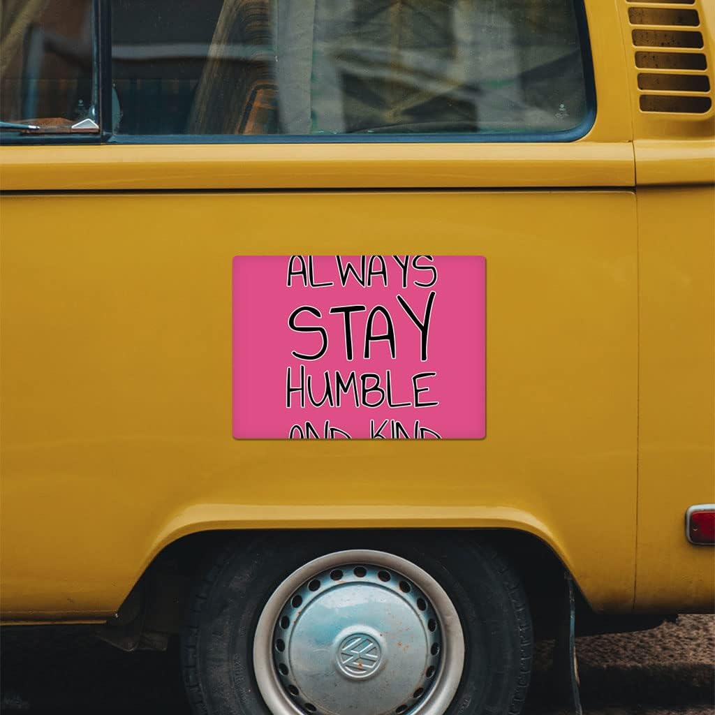 Always Stay Humble and Kind Car Magnet 2 PCS - Quote Car Magnet - Art Print Sticker