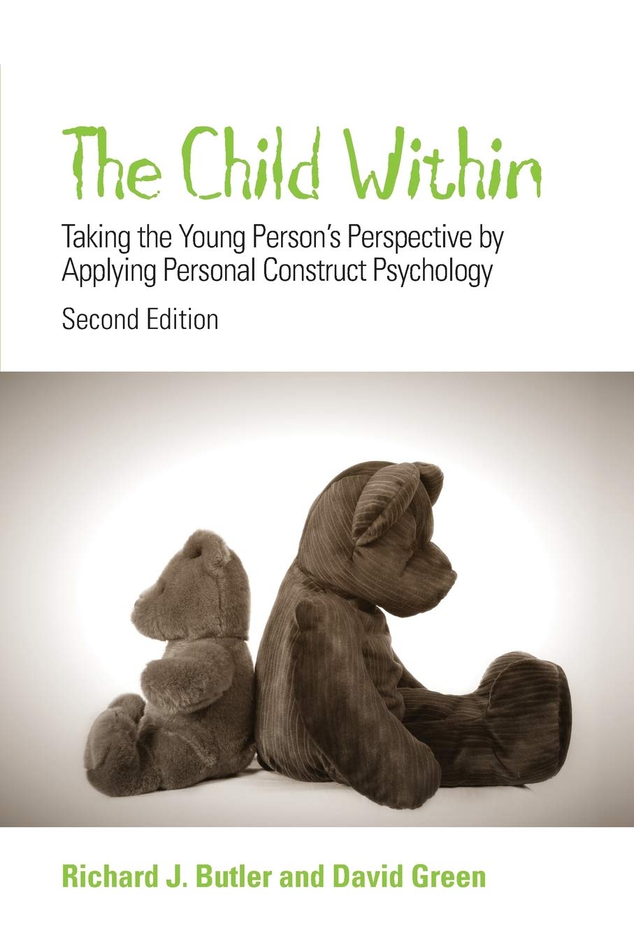 The Child Within: Taking the Young Person's Perspective by Applying Personal Construct Psychology