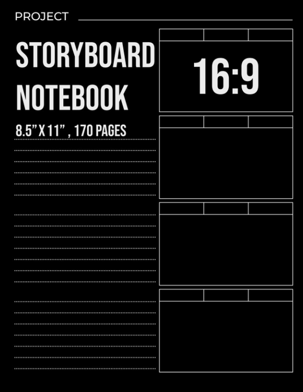 Storyboard Notebook 8.5"x11",170 pages,16:9: Blank Storyboard Sketchbook For Directors, Animators & Creative Storytellers