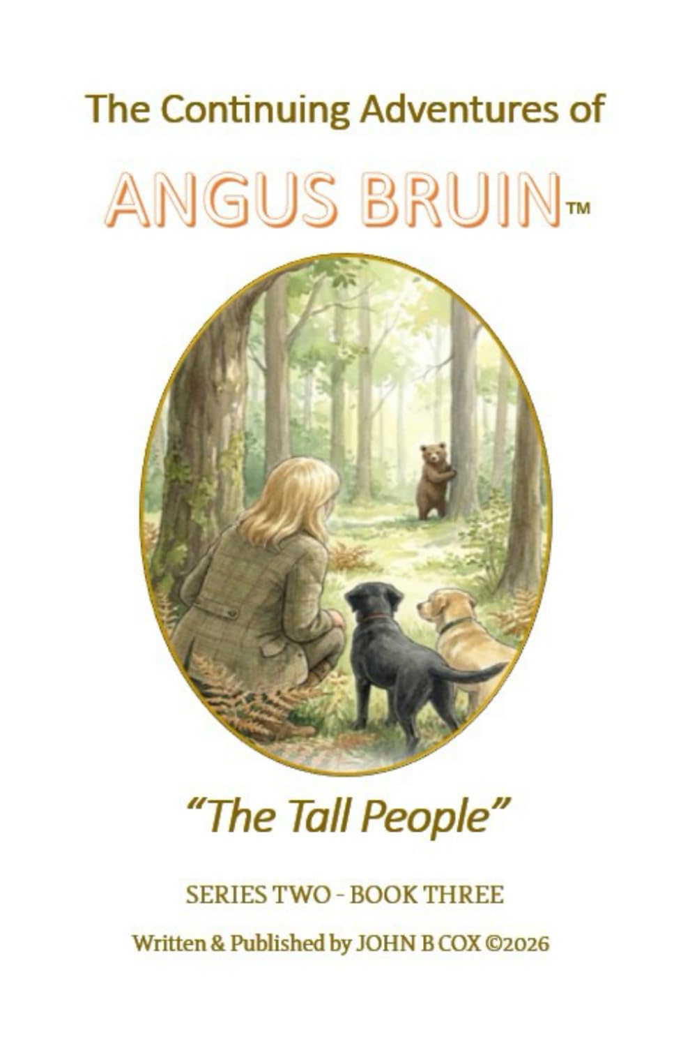 The Continuing Adventures of ANGUS BRUIN: The Tall People: 3