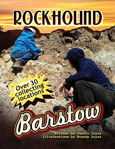 Rockhound Barstow: Mineral Collecting in the Mojave Desert